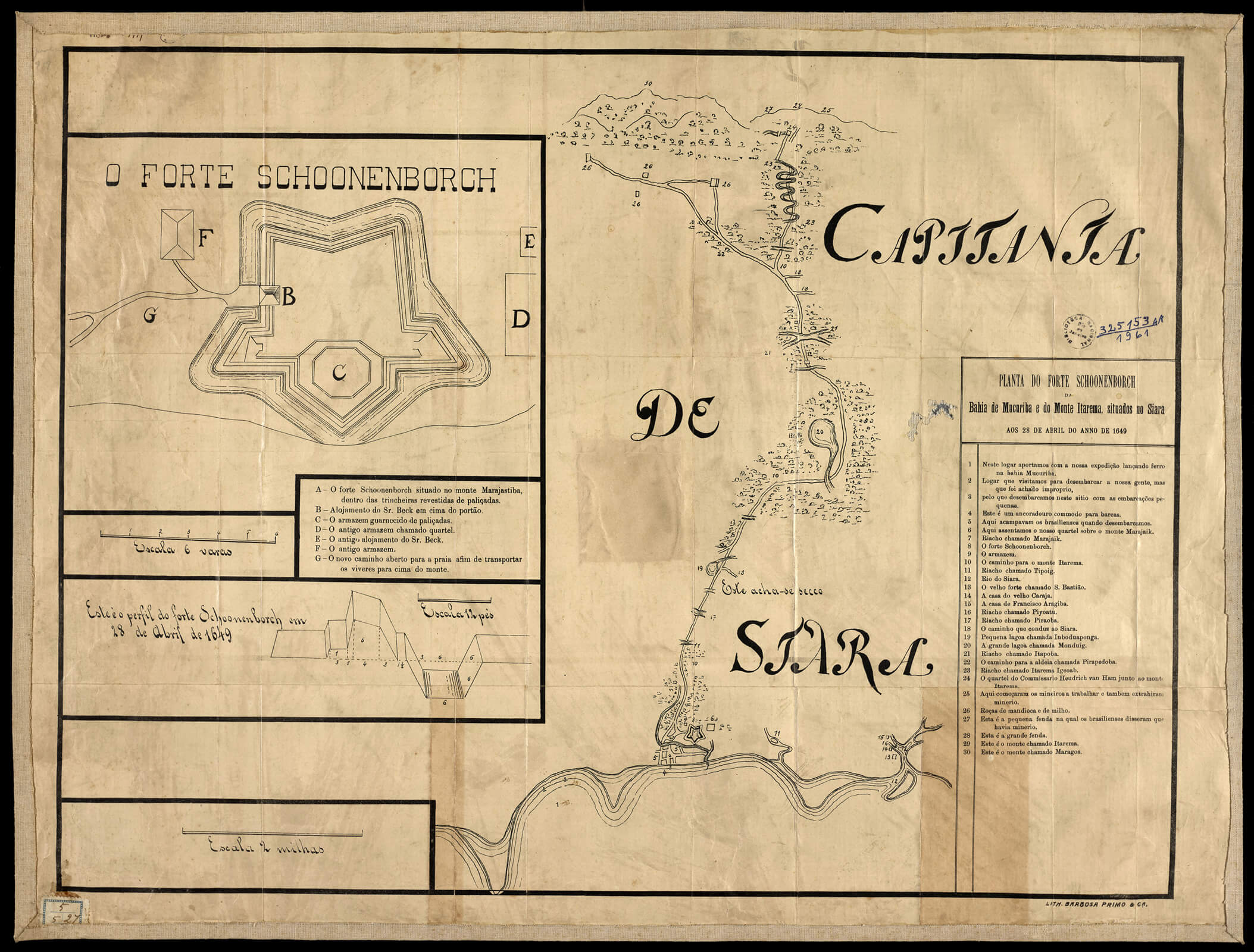 Origem da cidade de Fortaleza - "Copia da planta do Forte Schoonenborch da bahia de Mucuriba e do monte Itarema, situados no Siara: aos 28 de abril do anno de 1649". Esta planta encontra-se atualmente no Nationaal Archief em Haia, Holanda.